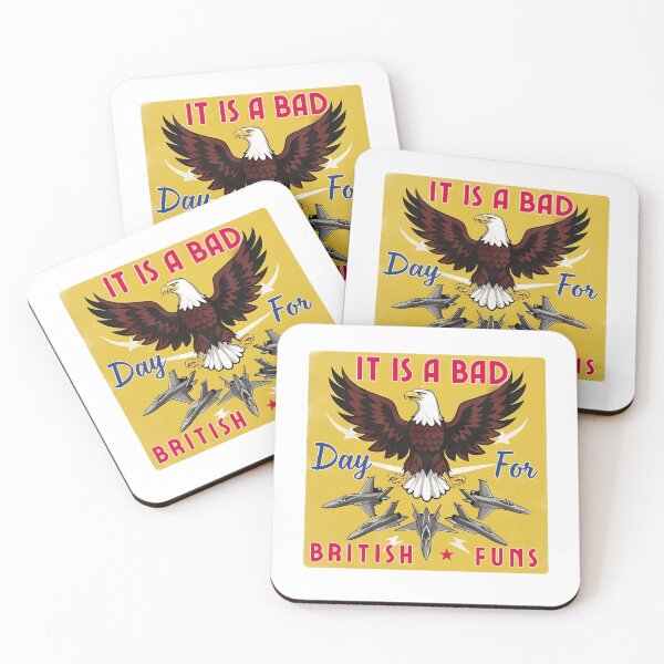 Item preview, It Is A Bad Day For British 4th of July US Independence with an American Flag and Eagle Funny Design. designed and sold by Raise2Shine.