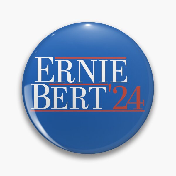 Item preview, Vote Ernie Bert 2024  designed and sold by SRidgeDesign.