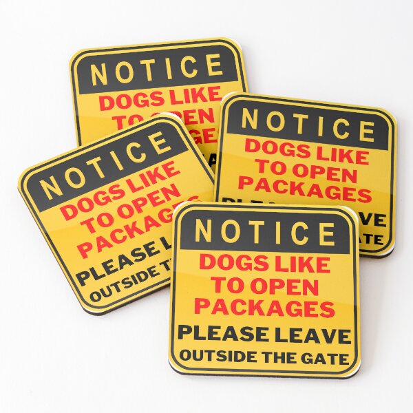 Item preview, Notice Dogs Like To Open Packages Please Leave Outside The Gate designed and sold by jofredo.