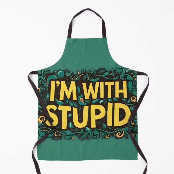 Item preview, I'm With Stupid Funny Quote designed and sold by TheArtOfPat.