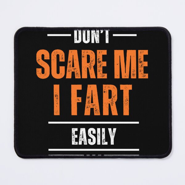 Item preview, Don't Scare Me I Fart Easily Joke funny  designed and sold by lexxiseart.