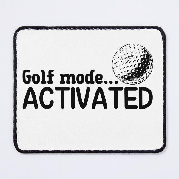 Item preview, Golf Mode Activated  designed and sold by Whackadoodletee.