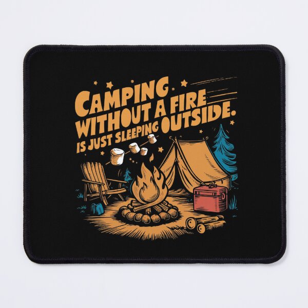 Item preview, Camping without fire is just sleeping outside designed and sold by Ajax90.