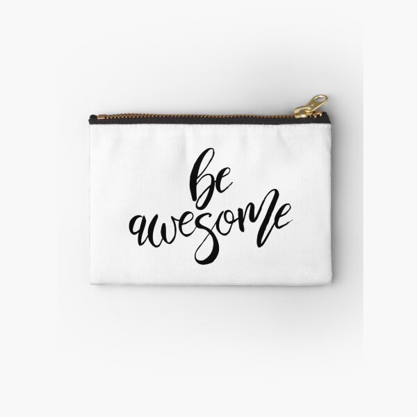 Item preview, Be Awesome - Black & White Quotes designed and sold by mcaussieb.