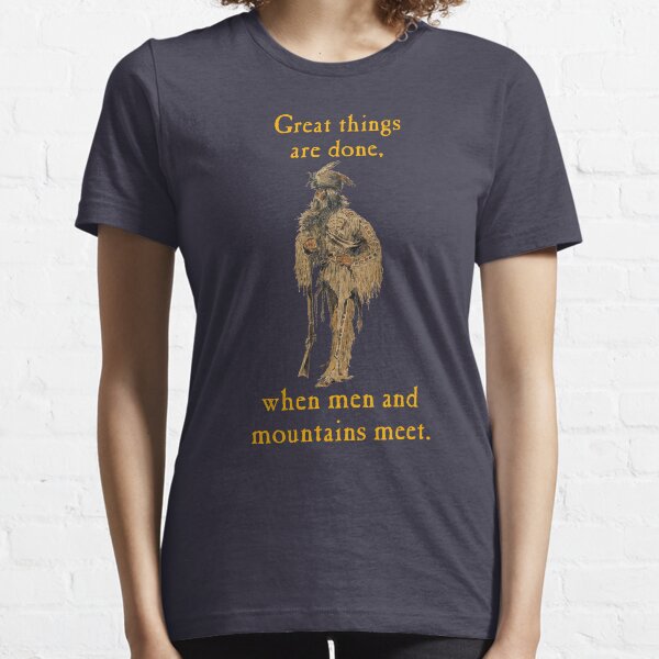 WHEN MEN AND MOUNTAINS MEET Essential T-Shirt