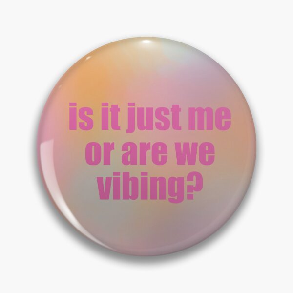 Item preview, Is it just me or are we vibing?  designed and sold by mcdouemm.