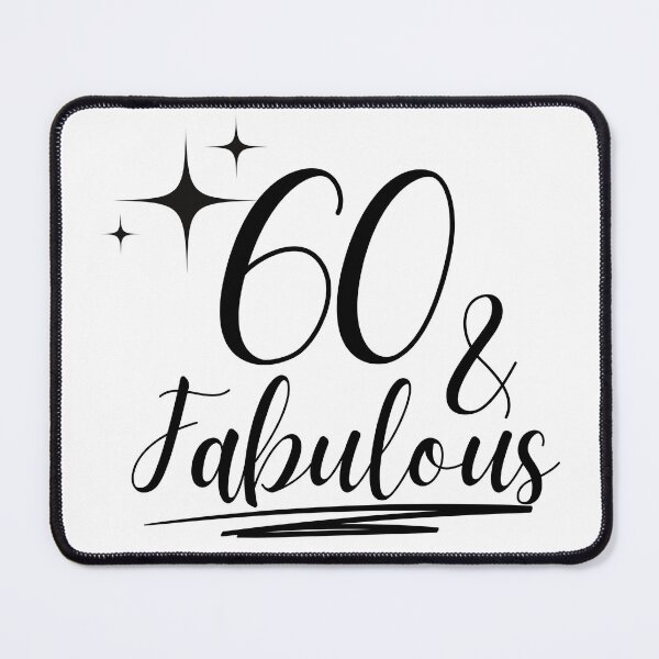 Item preview, Fabulous and 60 - Happy 60th Birthday designed and sold by highflycrafts.