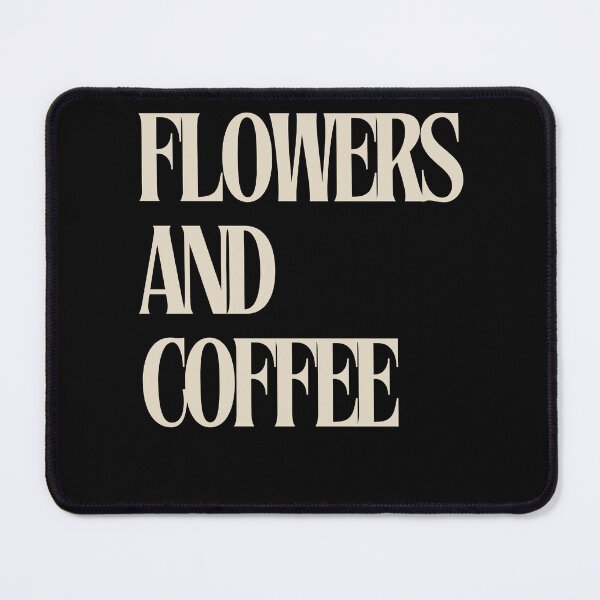 Item preview, Flowers and coffee designed and sold by rosaura-ortiz11.