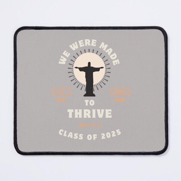 Item preview, We were made to thrive - Class of 2025 - Jesus designed and sold by ProTemDesigns.