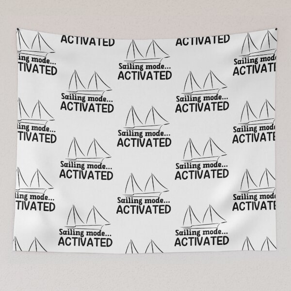 Item preview, Sailing Mode Activated  designed and sold by Whackadoodletee.