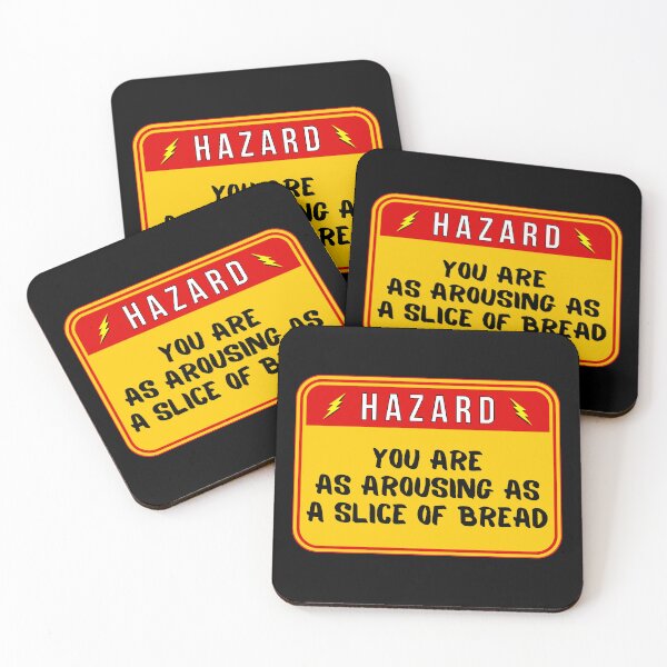Item preview, HAZARD:  You Are As Arousing As A Slice Of Bread - funny warning signs designed and sold by DesignsFromTW-S.