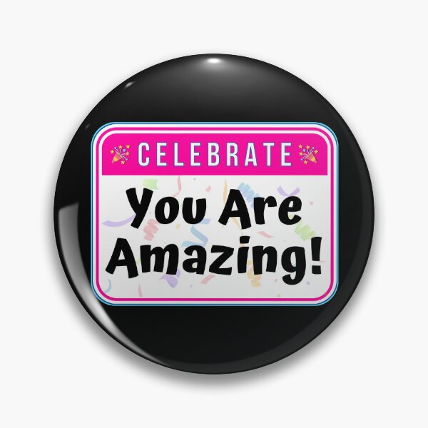 Item preview, CELEBRATE:  You Are Amazing! - funny celebration signs designed and sold by DesignsFromTW-S.