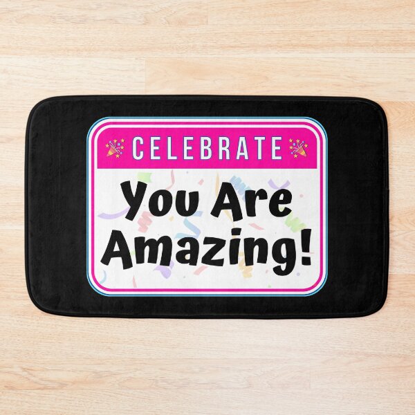 Item preview, CELEBRATE:  You Are Amazing! - funny celebration signs designed and sold by DesignsFromTW-S.