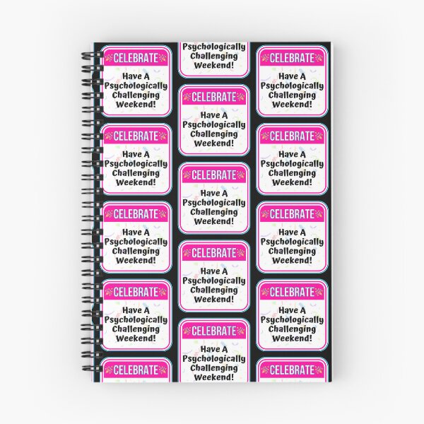Item preview, CELEBRATE:  Have A Psychologically Challenging Weekend! - funny celebration signs designed and sold by DesignsFromTW-S.