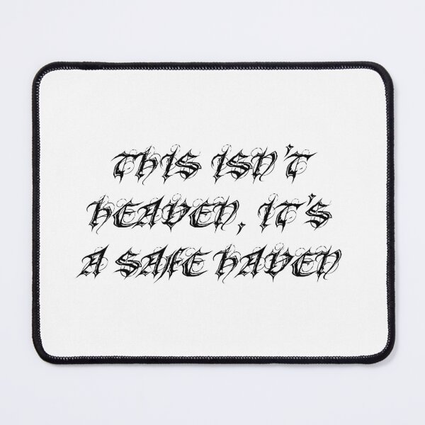 Item preview, This isn't Heaven, it's a safe Haven. designed and sold by DiOr-Teaze.