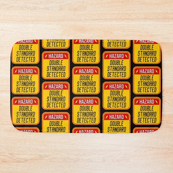 Item preview, HAZARD:  Double Standard Detected - funny warning signs designed and sold by DesignsFromTW-S.