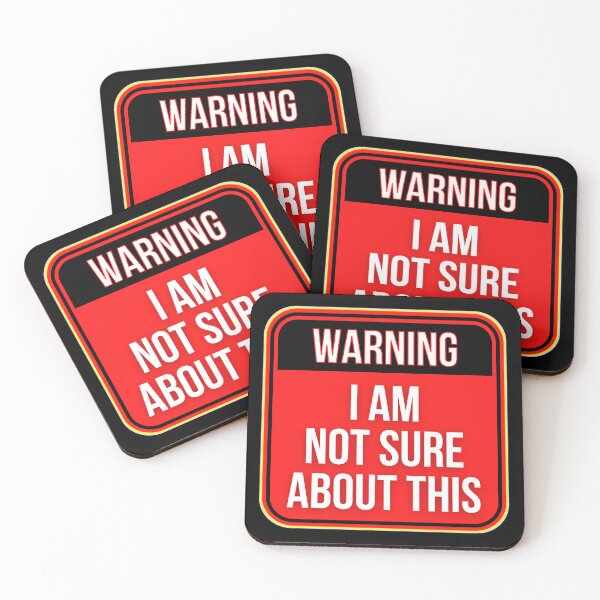 Item preview, WARNING:  I Am Not Sure About This - funny warning signs designed and sold by DesignsFromTW-S.
