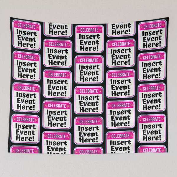 Item preview, CELEBRATE:  Insert Event Here! - funny celebration signs designed and sold by DesignsFromTW-S.