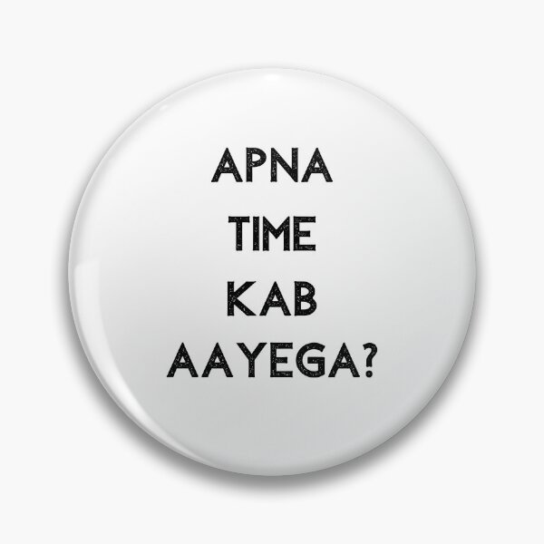 Item preview, Funny Indian Apna Time Kab Aayega Design designed and sold by Amritanagle.