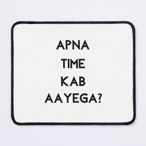 Item preview, Funny Indian Apna Time Kab Aayega Design designed and sold by Amritanagle.