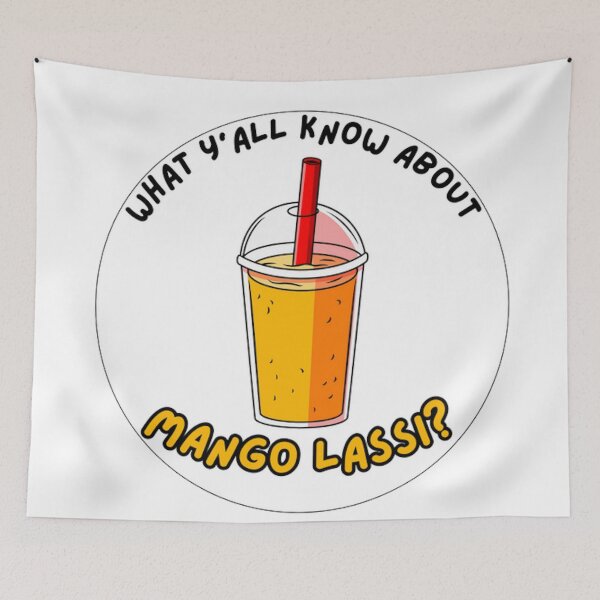 Item preview, What y'all know about mango lassi? designed and sold by Amnaatiq.
