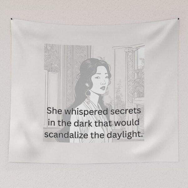 Item preview, She whispered secrets in the dark that would scandalize the daylight designed and sold by SilkenDove.