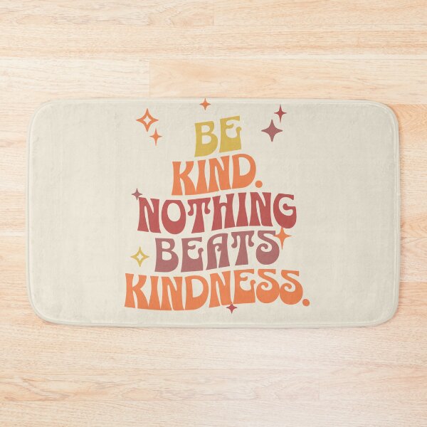 Item preview, Be Kind Nothing Beats Kindness designed and sold by aboniteblanc.