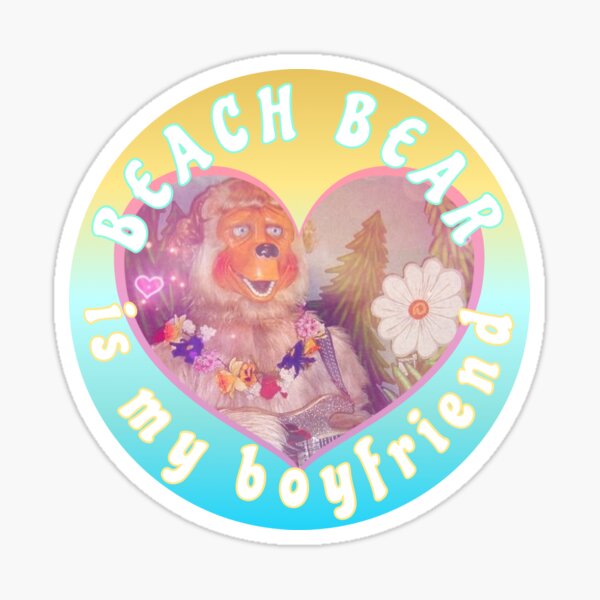 Item preview, Beach Bear Is My Boyfriend designed and sold by WavyGrayvy.
