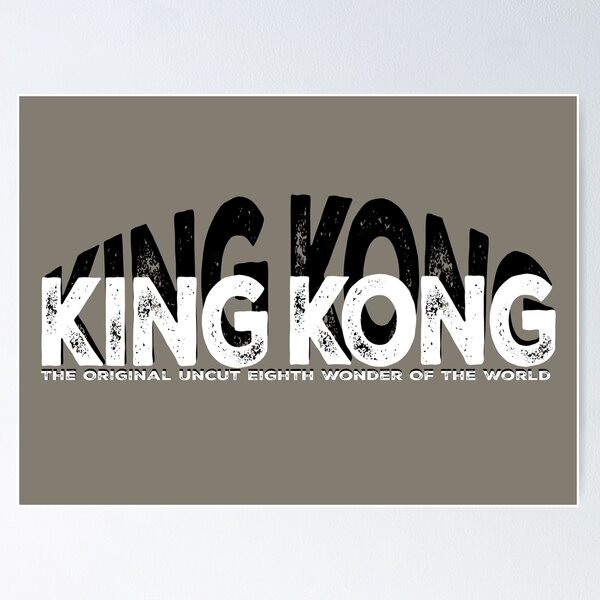 Item preview, King Kong - The Original Uncut Eighth Wonder Of The World designed and sold by BANDOFSCRIBBLE Hollywood.