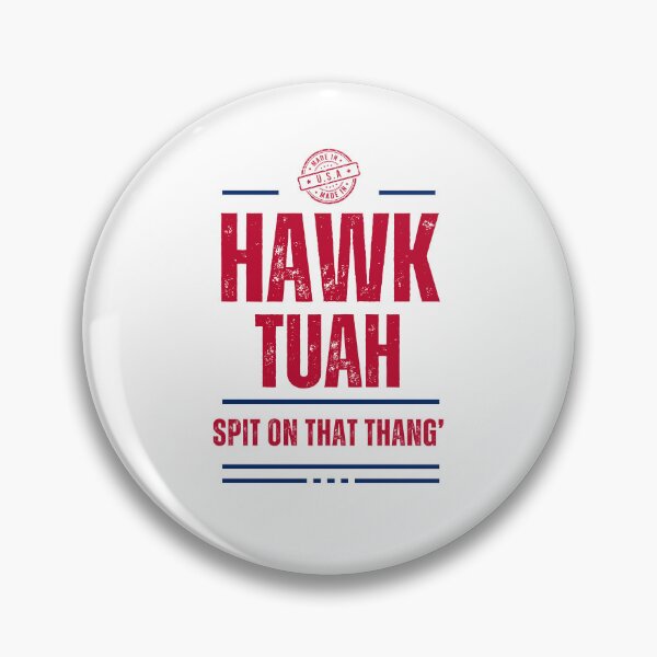 Item preview, Hawk Tuah! Spit on that thang' - Made in USA  designed and sold by T1337.