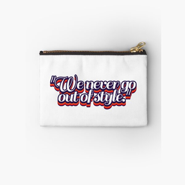 Item preview, "We never go out of style." designed and sold by CharmStudio.