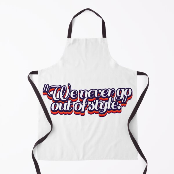Item preview, "We never go out of style." designed and sold by CharmStudio.