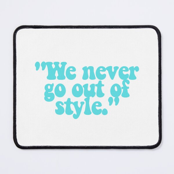 Item preview, "We never out of style." designed and sold by CharmStudio.