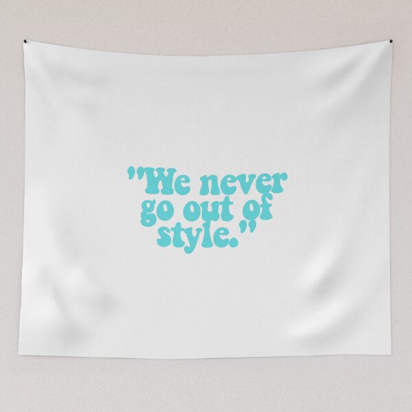 Item preview, "We never out of style." designed and sold by CharmStudio.