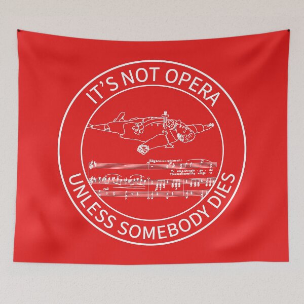 Item preview,  It’s Not Opera 2 white writing designed and sold by ClaireBillson.