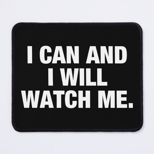 Item preview, I Can And I Will. Watch Me designed and sold by viunziameriza.