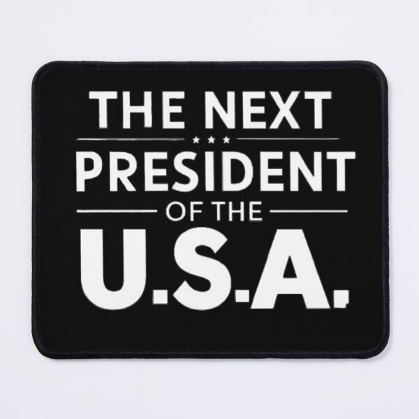 Item preview, The Next President Of The U.S.A. designed and sold by Flirt-Teez.
