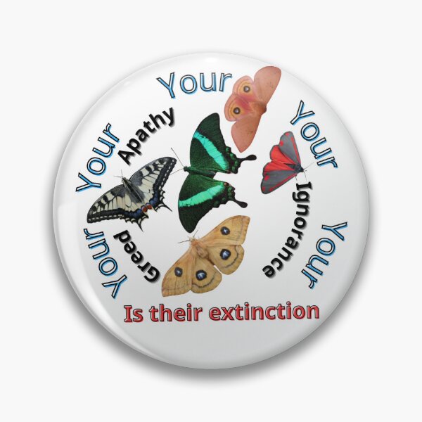 Item preview, Insect Extinction: Activist button designed and sold by Entomologist.