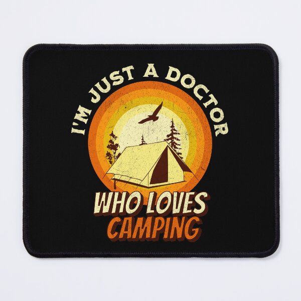 Item preview, Camping Lover Shirt - I'm just a Doctor designed and sold by RGShirtWorks.