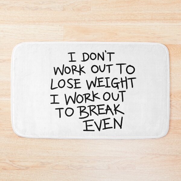Item preview, Funny Gym Workout T-Shirt - I Don't Work Out to Lose Weight I Work Out to Break Even designed and sold by Jieul.