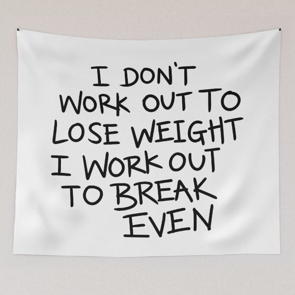 Item preview, Funny Gym Workout T-Shirt - I Don't Work Out to Lose Weight I Work Out to Break Even designed and sold by Jieul.