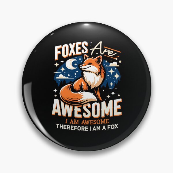 Item preview, Foxes Are Awesome I Am Awesome Therefore I Am A Fox designed and sold by Dressed For  Duty.