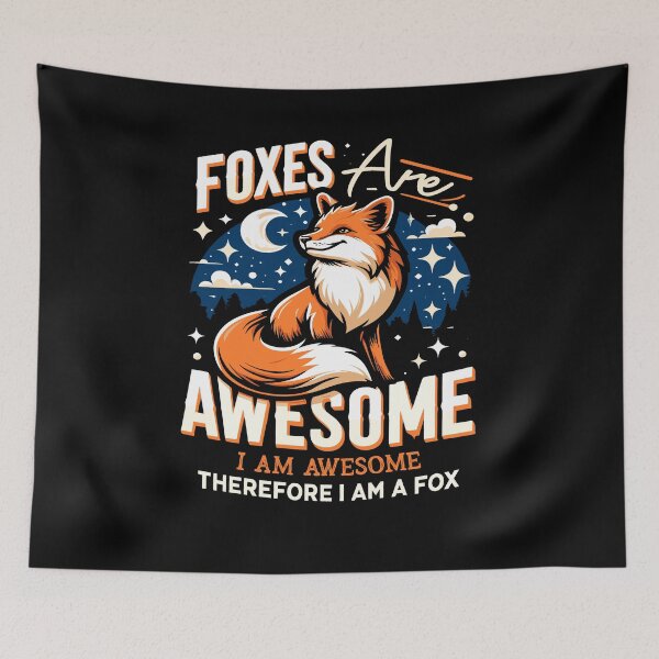 Item preview, Foxes Are Awesome I Am Awesome Therefore I Am A Fox designed and sold by Dressed For  Duty.