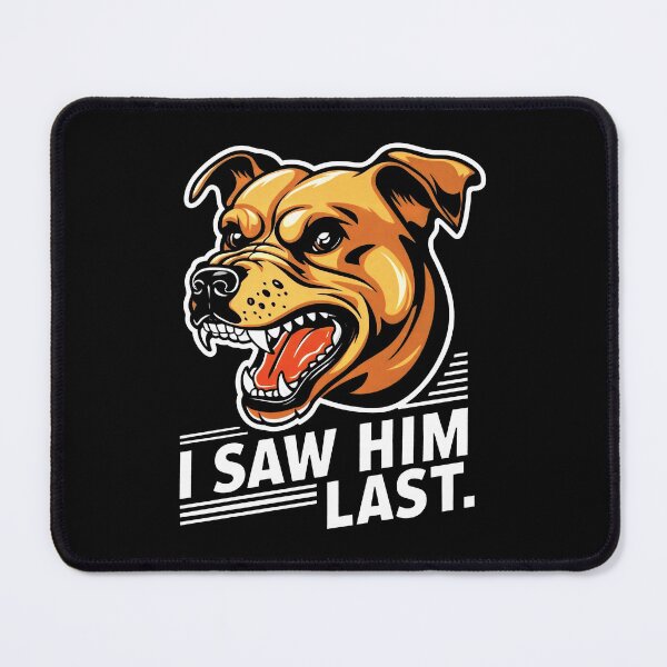 Item preview, Territorial Terrier: I Saw Him Last designed and sold by SplashTastic.