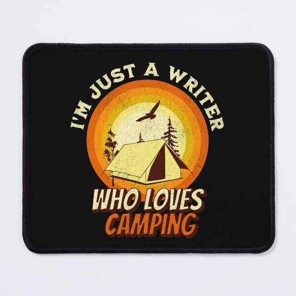 Item preview, Camping Lover Shirt - I'm just a Writer designed and sold by RGShirtWorks.