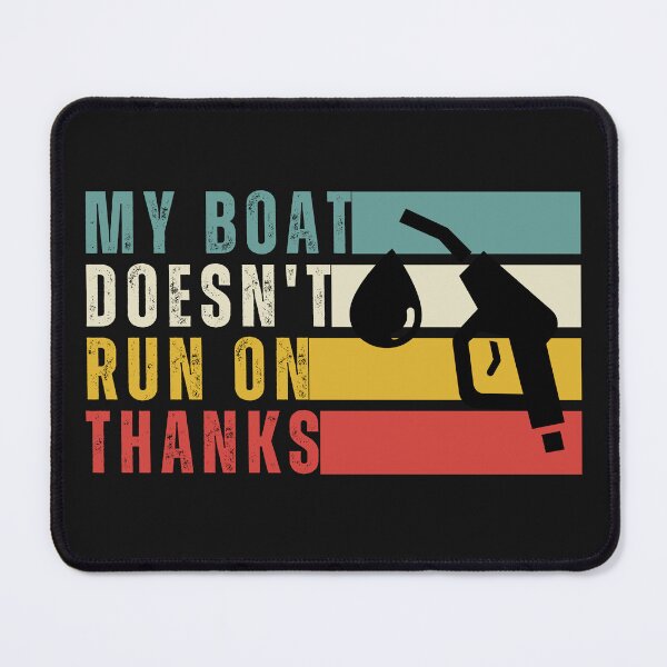 Item preview, My Boat Doesn't Run On Thanks Essential T-Shirt designed and sold by padeddesignart.