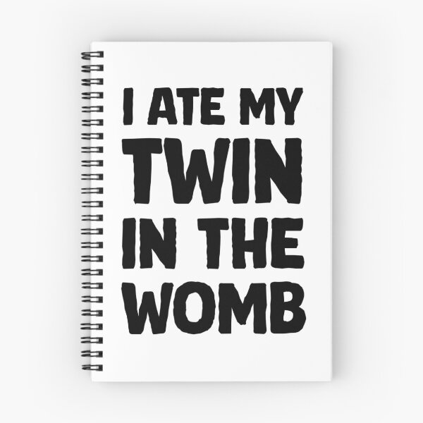 Item preview, I ate my twin in the womb designed and sold by greggfriedrice.