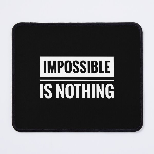 Item preview, IMPOSSIBLE is NOTHING designed and sold by EzzatAbuShanap.