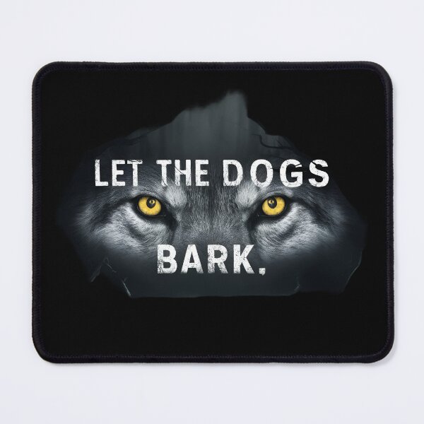 Item preview, Let the dogs bark wild wild nature designed and sold by Newhyperion.