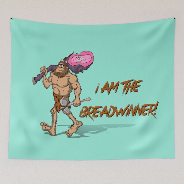 Item preview, Caveman claims "I'm the breadwinner." designed and sold by Dream-Way.